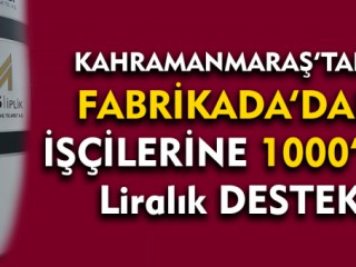 İşçilerine Bin liralık Destek !