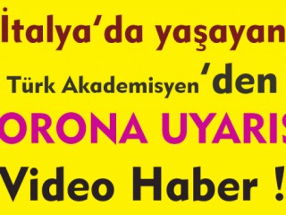 İtalya'daki Türk Akademisyen'den Coronavirüs Uyarısı !
