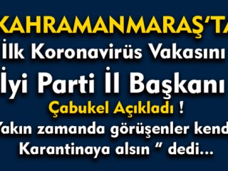 Kahramanmaraş'ta ilk Coronavirüs Vakası Açıklandı !