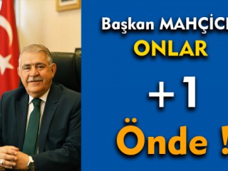 Mahçiçek “ Onlar +1 Önde”