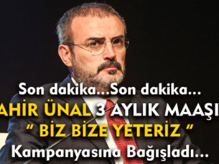 Mahir Ünal Maaşını Bağışladı !