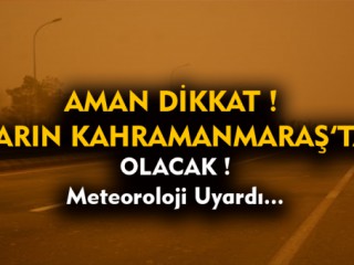 Meteoroloji Uyardı !