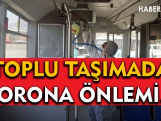 Toplu Taşıma Dezenfekte Edildi !