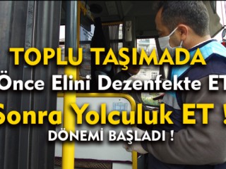 Toplu Taşıma'da Dezenfekteli Yolculuk Başladı !