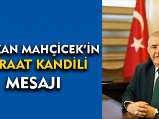 Başkan Mahçiçek’ten Berat Kandili Mesajı