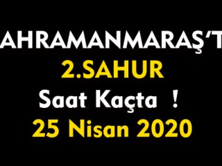Kahramanmaraş'ta Sahur Vakti - 25 Nisan 2020