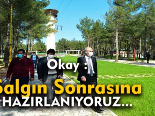 Okay : Salgın Sonrasına Hazırlanıyoruz
