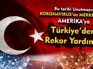 Türkiye'den Salgının Merkezüssü Amerika'ya Yardım