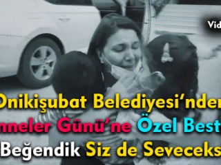 Anneler Gününe Özel Beste Onikişubat Belediyesi’nden