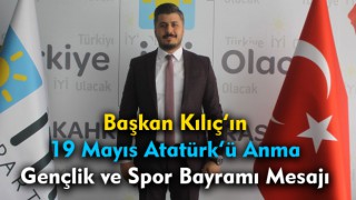 Başkan Kılıç'ın 19 Mayıs Mesajı
