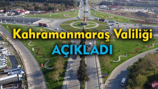 Kahramanmaraş Valiliği Açıkladı