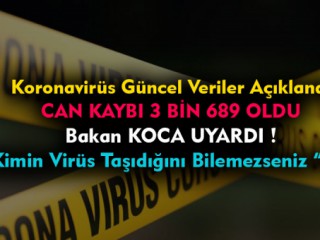 Koronavirüs Güncel Veriler Açıklandı Bakan Koca Uyardı