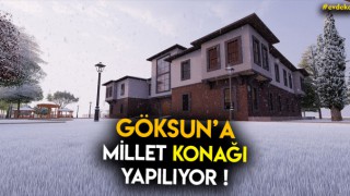 Göksun'a Millet Konağı