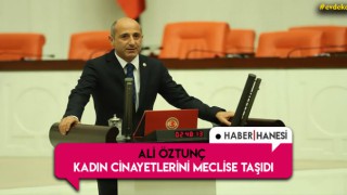 Öztunç Kadın Cinayetlerini Meclise Taşıdı