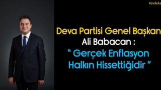 Babacan Gerçek Enflasyon Halkın Hissettiğidir