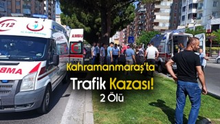 Kahramanmaraş'ta Motorsikletli Kaza 2 Ölü