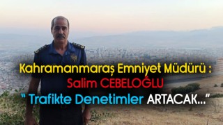 Kahramanmaraş'ta Trafiği Bozanlara Müsade Edilmeyecek