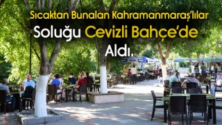Sıcaktan Bunalan Kahramanmaraş'lı Soluğu Cevizli Bahçede Aldı