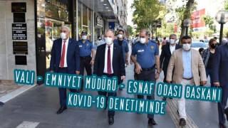 Vali Emniyet Müdürü Esnaf Odası Başkanı Kovid Denetiminde