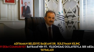 Adıyaman Belediye Başkanı Kılınç Cumhuriyet Bayramı Mesajı Yayımladı