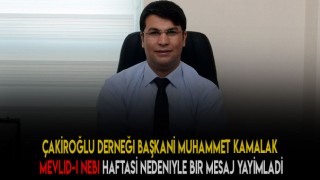 Çakıroğlu Derneği Mevlid Kandili Mesajı Yayınladı