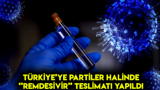 Türkiye'ye Haziran Ayından İtibaren ''Remdesivir'' Teslimatı Yapıldı