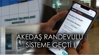 Akedaş'ta Randevu Sistemi