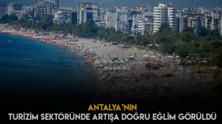Antalya’da Turizim’in Artış Yönünde Seyretmesi Sevindirdi