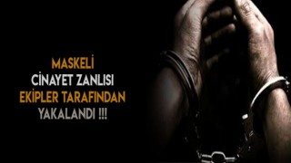 Ceyhan İlçesinde Maskeli Cinayet Zanlısı Yakalandı