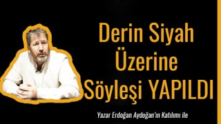 Derin Siyah Üzerine Söyleşi Yapıldı