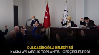 Dulkadiroğlu Belediyesi’nde Kasım Ayı Meclis Toplantısı Düzenlendi