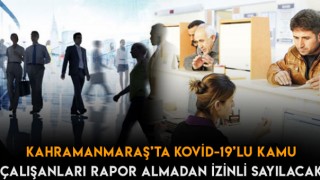 Kamu Çalışanları Rapor Almadan İzinli Sayılacak