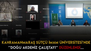 KSÜ'de Doğu Akdeniz Çalıştayı Düzenlendi