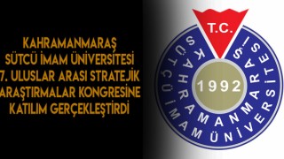 Sütcü İmam Üniversitesi Stratejik Araştırmalar Kongresine Katıldı