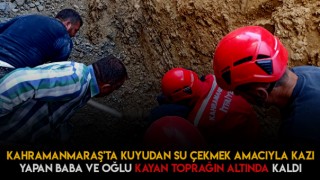 Toprağın Altınta Kalan Baba Ve Oğlu Hayatını Kaybetti