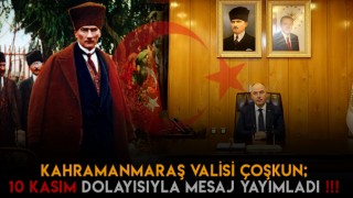 Vali Çoşkun’dan 10 Kasım Anma Günü Mesajı...