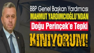 BBP Genel Başkan Yardımcısı Yardımcıoğlu’ndan Doğu Perinçek’e kınama!