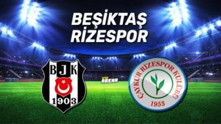 Beşiktaş Rizespor maçı ne zaman,hangi kanalda,saat kaçta,hangi statda?