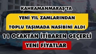 Kahramanmaraş'ta Toplu Taşımada Fiyat Değişikliği Yapıldı