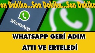 Whatsapp Geri Adım Attı ! Whatsapp Kararını Erteledi