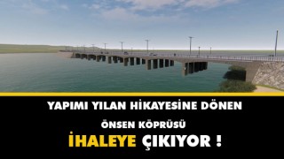 Önsen Köprüsü İhaleye Çıkıyor
