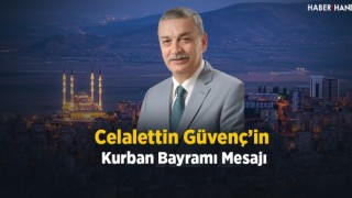 Celalettin Güvenç'in Kurban Bayramı Mesajı