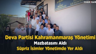 Deva Partisi Kahramanmaraş Yönetimi Mazbatasını Aldı