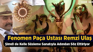 Fenomen Paça Ustası Şimdide Kelle Süsleme Sanatını Konuşturuyor