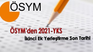 ÖSYM 2021 2. Yerleştirmeler Ne Zaman Yapılacak?