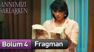 Annemizi Saklarken 4.Bölüm, Annemizi Saklarken 4.Bölüm izle