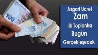 Asgari Ücret Görüşmeleri Bugün Başladı