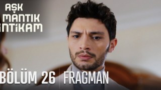 Aşk Mantık İntikam 26.Bölüm, Aşk Mantık İntikam 26.Bölüm Fragman İzle
