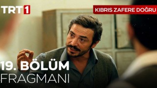 Kıbrıs Zafere Doğru 19.Bölüm, Kıbrıs Zafere Doğru 19.Bölüm Fragmanı İzle