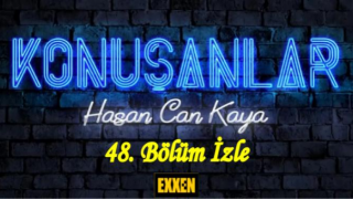 Konuşanlar 48.bölüm kesintisiz - İzle , Exxen Konuşanlar 48.bölüm HD izle , Exxen konuşanlar son bölüm izle